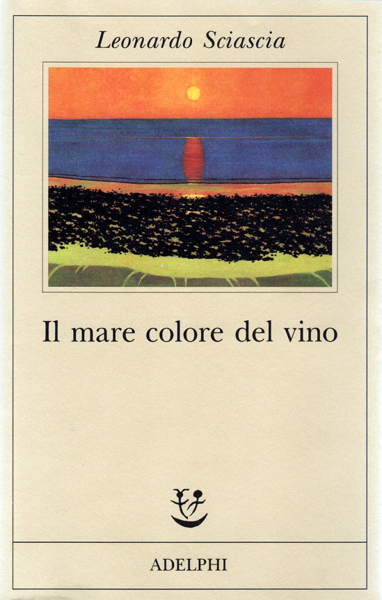 Il mare colore del vino - Leonardo Sciascia